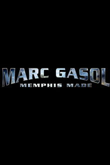Marc Gasol: Memphis Made poster
