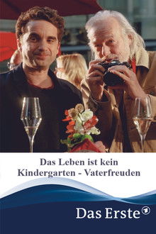 Das Leben ist kein Kindergarten - Vaterfreuden poster