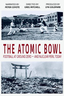 The Atomic Bowl: Football at Ground Zero -- And Nuclear Peril Today poster