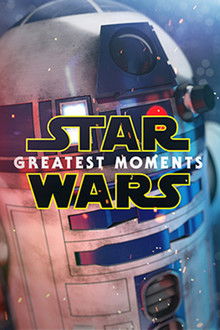 Star Wars: Greatest Moments poster