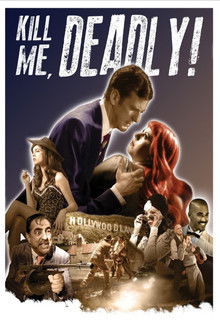 Kill Me, Deadly poster