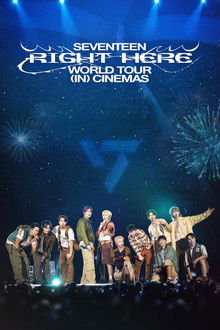 SEVENTEEN [RIGHT HERE] WORLD TOUR IN CINEMAS poster