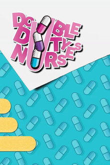 Double Duty Nurses poster