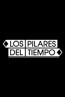 Los pilares del tiempo poster