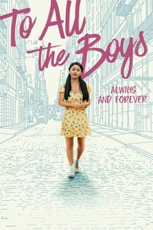 Watch Movies To All the Boys: Always and Forever (2021) Full Free Online