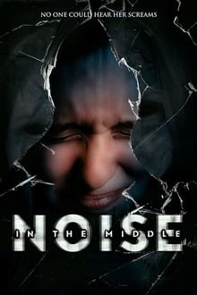 Watch Movies Noise in the Middle (2020) Full Free Online