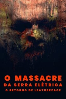 O Massacre da Serra Elétrica: O Retorno de Leatherface