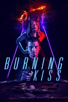 Watch Movies Burning Kiss (2018) Full Free Online