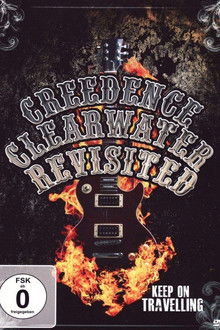 Creedance Clearwater Revisited - Keep On Traveling poster