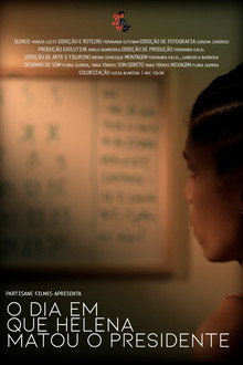 O Dia em que Helena Matou o Presidente poster