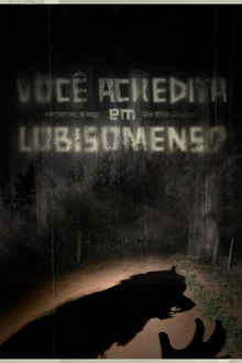 Capa do filme Você Acredita em Lobisomens?