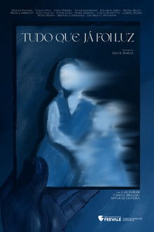 Capa do filme Tudo Que Já Foi Luz