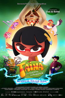 Capa do filme Tainá e os Guardiões da Amazônia - Em Busca da Flecha Azul