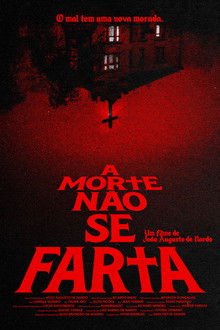 Capa do filme A Morte Não Se Farta