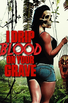 I Drip Blood on Your Grave