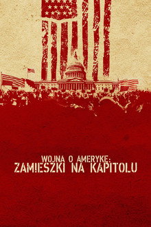 Wojna o Amerykę: zamieszki na Kapitolu