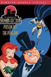 Adventures of Batman & Robin: Poison Ivy/The Penguin