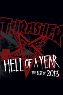 Poster do filme Thrasher - Hell of a Year 2013