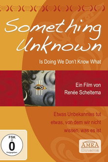 Something Unknown Is Doing We Don't Know What