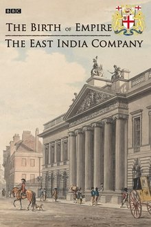 The Birth of Empire: The East India Company