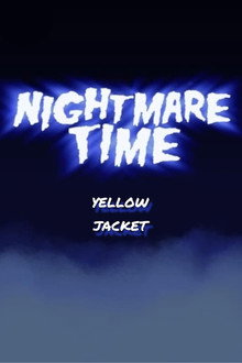 Nightmare Time: Yellow Jacket