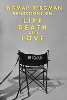 Poster do filme Ingmar Bergman: Reflections on Life, Death, and Love