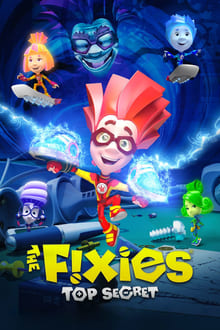 The Fixies: Top Secret movie poster