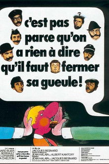 C'est pas Parce qu'on n'a Rien à dire qu'il faut fermer sa Gueule...