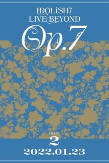 Poster do filme IDOLiSH7 LIVE BEYOND "Op.7"