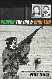Provos: The IRA and Sinn Fein