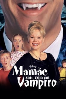 Poster do filme Mamãe Saiu Com Um Vampiro