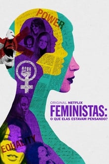Poster do filme Feministas: O Que Elas Estavam Pensando?