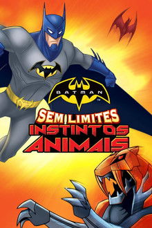 Batman Sem Limites: Instintos Animais