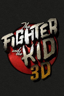 The Fighter & The Kid 3D
