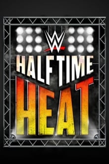 Poster do filme WWE Halftime Heat 2019