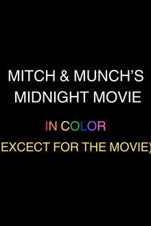 Mitch and Munch's midnight movie