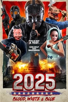 Poster do filme 2025: Blood, White & Blue