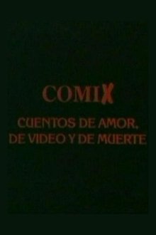 Comix, cuentos de amor, de video y de muerte