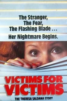 Poster do filme Victims for Victims: The Theresa Saldana Story