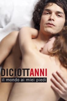 Poster do filme Diciottanni - Il mondo ai miei piedi