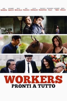 Poster do filme Workers - Pronti a tutto