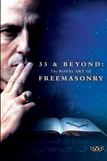 33 and Beyond The Royal Art of Freemasonry 2017