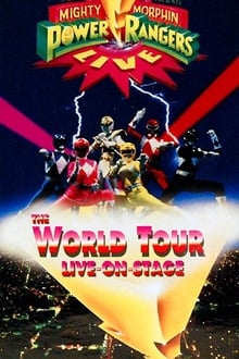 Poster do filme Mighty Morphin Power Rangers Live: The World Tour Live-on-Stage