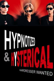 Poster do filme Hypnotized and Hysterical (Hairstylist Wanted)
