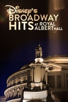 Poster do filme Disney's Broadway Hits at London's Royal Albert Hall