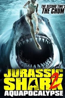 Jurassic Shark 2 Aquapocalypse 2021