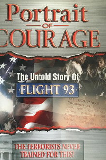 Portrait of Courage: The Untold Story of Flight 93