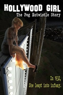 Poster do filme Hollywood Girl: The Peg Entwistle Story