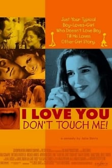 I Love You, Don't Touch Me! movie poster