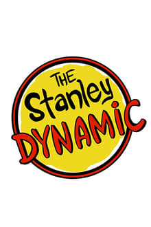 The Stanley Dynamic tv show poster